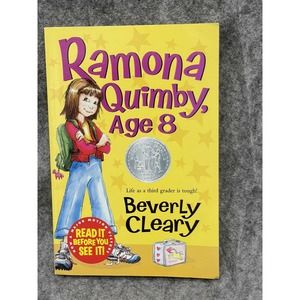 Ramona Quimby, Age 8 by Beverly Cleary, Newberry Honor Paperback Chapter Book
